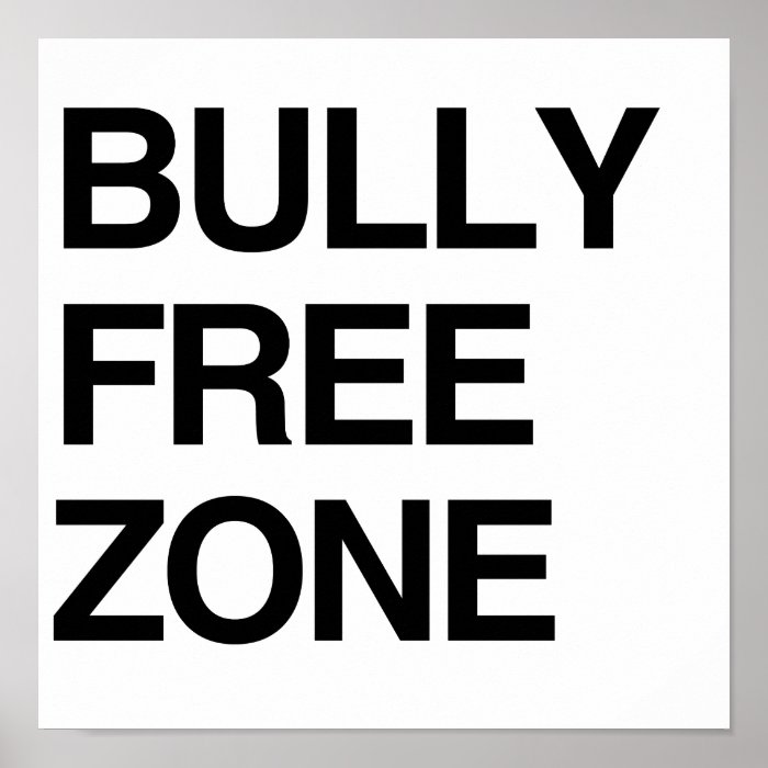 BULLY FREE ZONE POSTERS