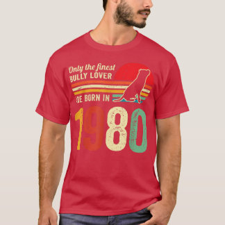 Bully or pitbull dog owner 1980's retro brithday t T-Shirt