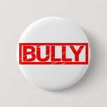 Bully Stamp Button