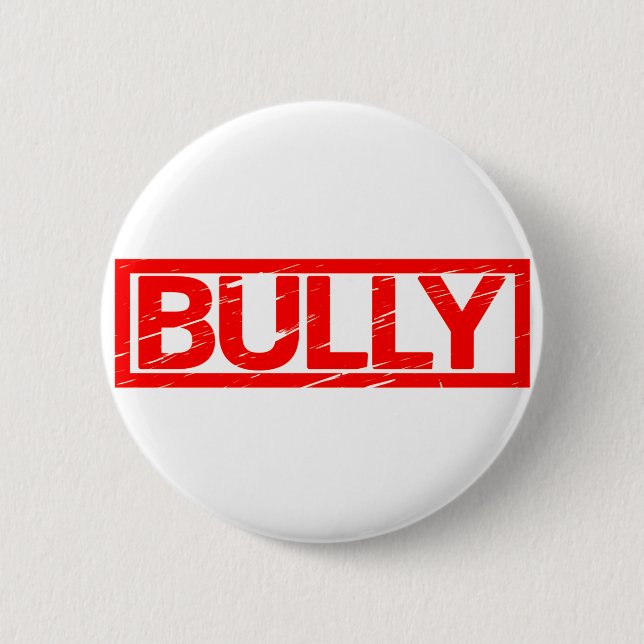 Bully Stamp Button (Front)