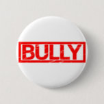 Bully Stamp Button