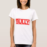 Bully Stamp T-Shirt