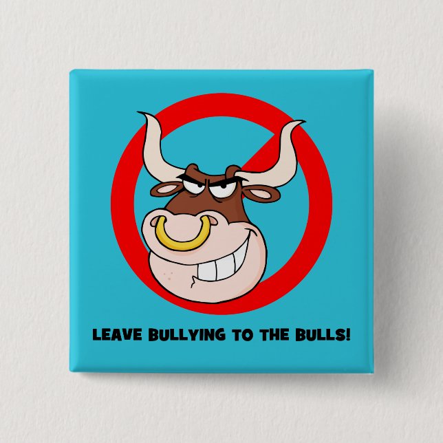 Bullying Awareness: Leave Bullying to the Bulls Button (Front)