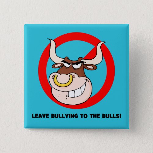 Bullying Awareness Leave Bullying to the Bulls Button