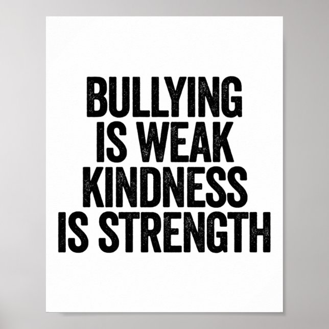Bullying Is Weak Kindness Is Strength Orange Unity Poster (Front)