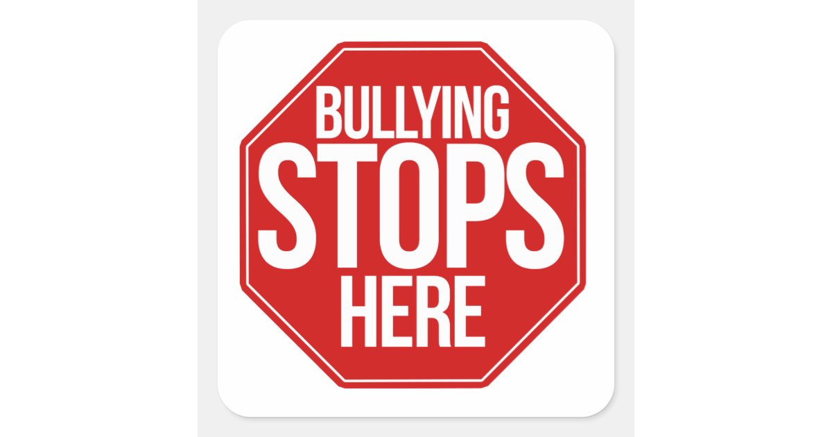 Bullying stops here square sticker | Zazzle