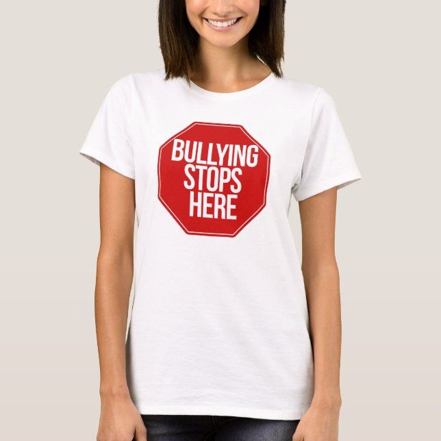 Bullying stops here T-Shirt (Front)