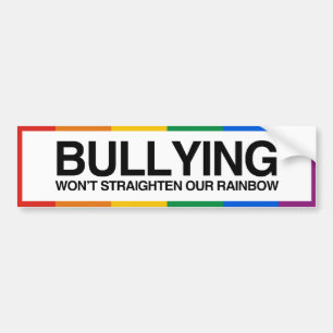 BULLYING WON'T STRAIGHTEN OUR RAINBOW -.png Bumper Sticker