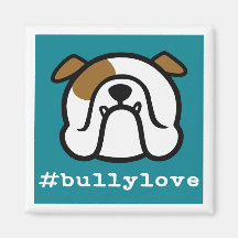 #bullylove - Bulldog love! English Bulldog magnet