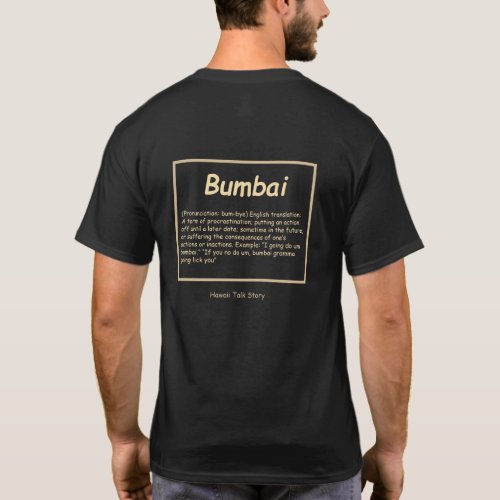 Bumbai Hawaiian pidgin english T shirt