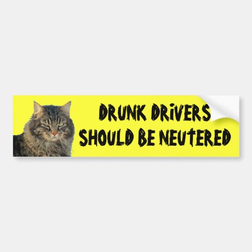 Bumber Cat says Neuter Drunk Drivers Bumper Sticker