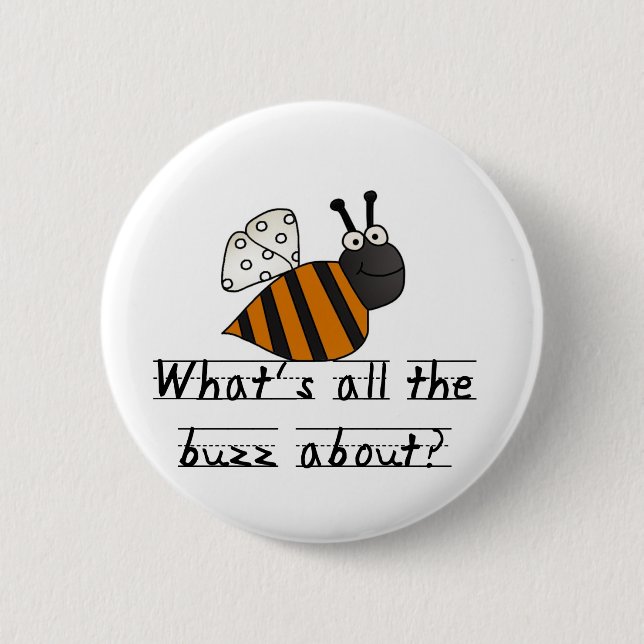 Bumble Bee Buzz Tshirts and Gifts Pinback Button (Front)