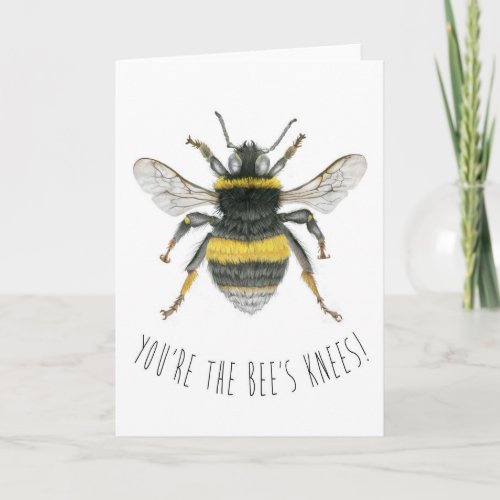 Bumble Bee Greetings Card _ Youre the Bees Knees