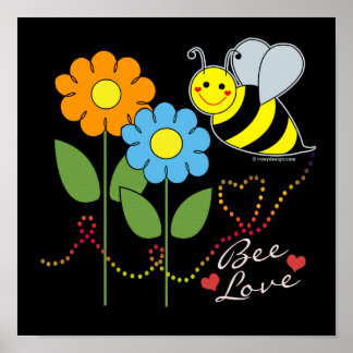 Bumble Bee With Flowers Be Love Poster