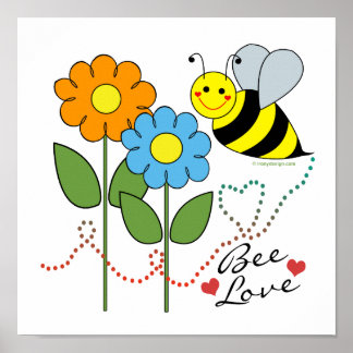 Bumble Bee With Flowers Bee Love Poster