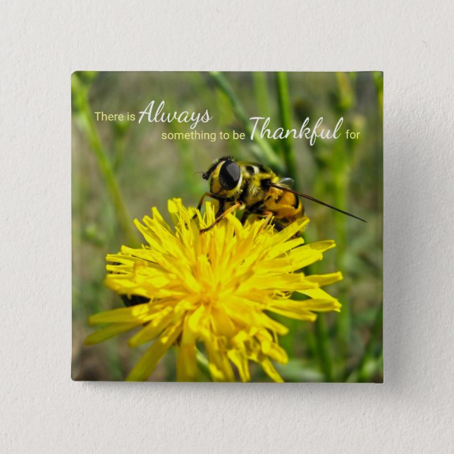 Bumble Bee Yellow Dandelion Always Thankful Button (Front)