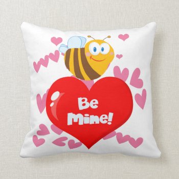 Bumblebee Be Mine Valentine Throw Pillow by valentines_store at Zazzle