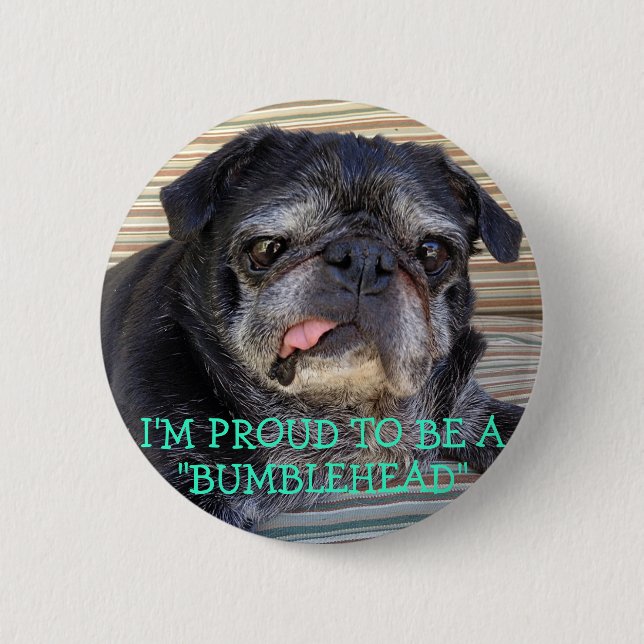 Bumblesnot button: Proud to be Bumblehead Pinback Button (Front)