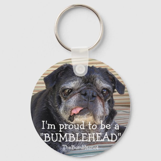 Bumblesnot keychain: Proud to be a Bumblehead Keychain (Front)