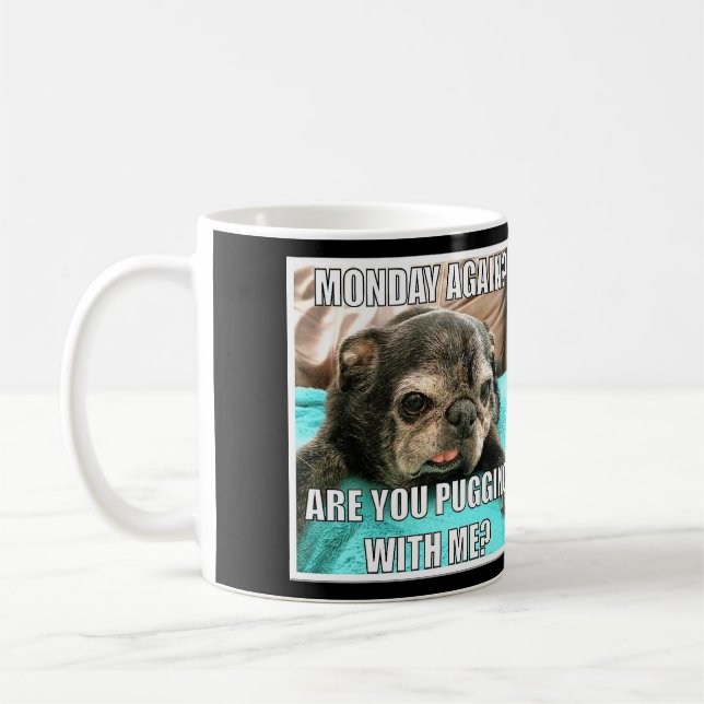 Bumblesnot Mug:  Are You Puggin' Me? Coffee Mug (Left)