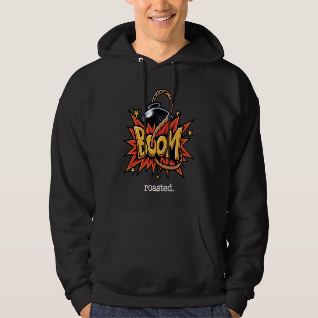 Bumm Fried  roasting Fall der Bombe Roaster Hoodie (Front)