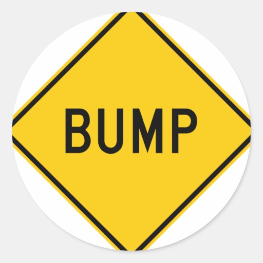 Bump Highway Sign (Word) Classic Round Sticker