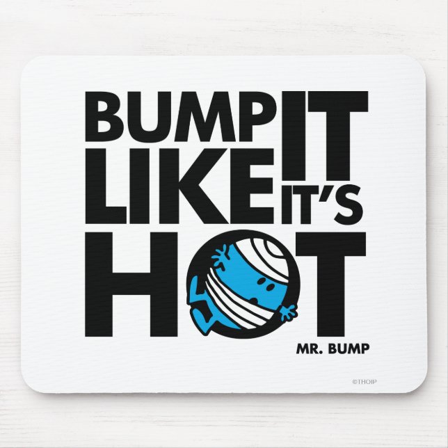 Bump It Like It's Hot Version 1 Mouse Pad (Front)