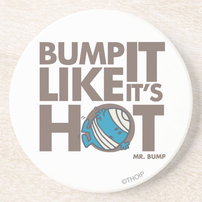 Bump It Like It's Hot Version 2 Drink Coaster (Front)
