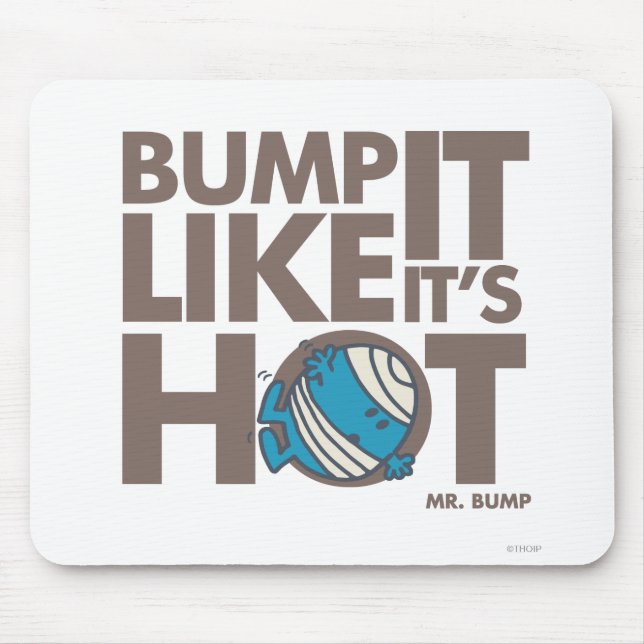 Bump It Like It's Hot Version 2 Mouse Pad (Front)