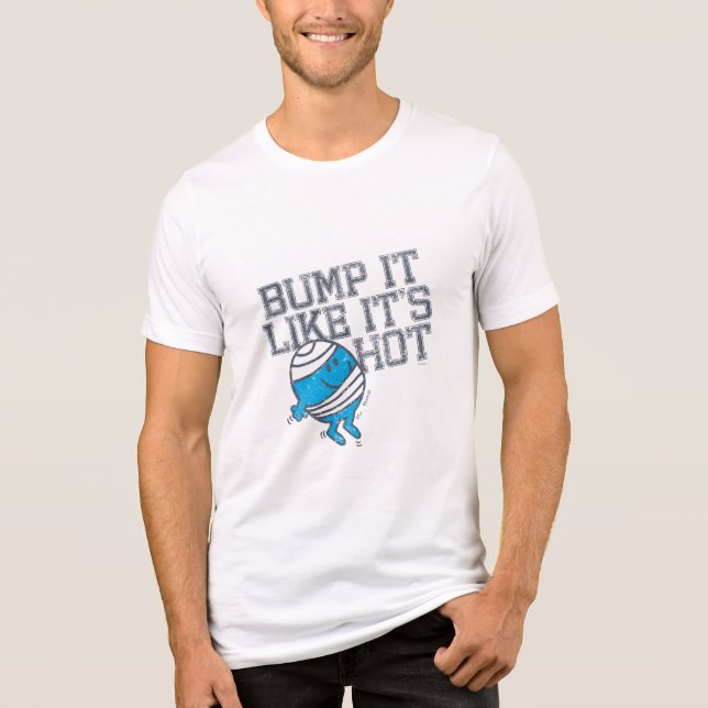 Bump It Like It's Hot Version 4 Tri-Blend Shirt (Front)
