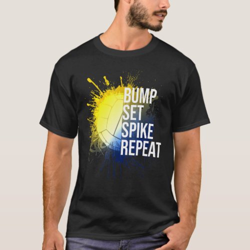 Bump Set Spike Repeat Volleyball  Athlete Sports 1 T_Shirt