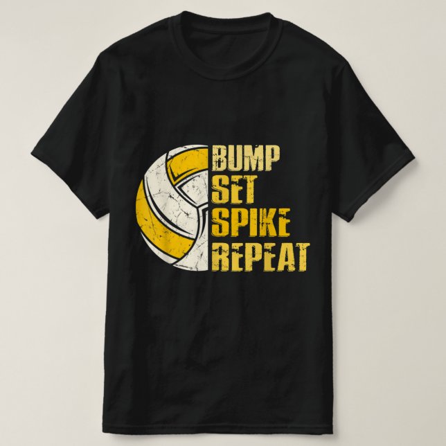 Bump Set Spike Repeat Volleyball Fun  T-Shirt (Design Front)