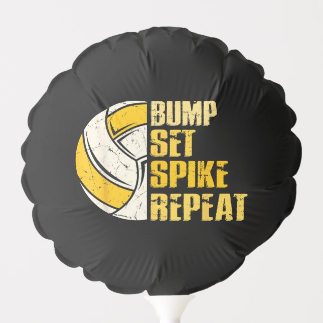 Bump Set Spike Repeat Volleyball Funny Balloon (Front)