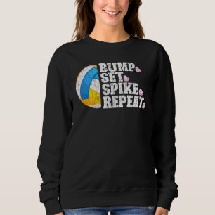 Bump Set Spike Repeat Volleyball Graphic Player Co Sweatshirt