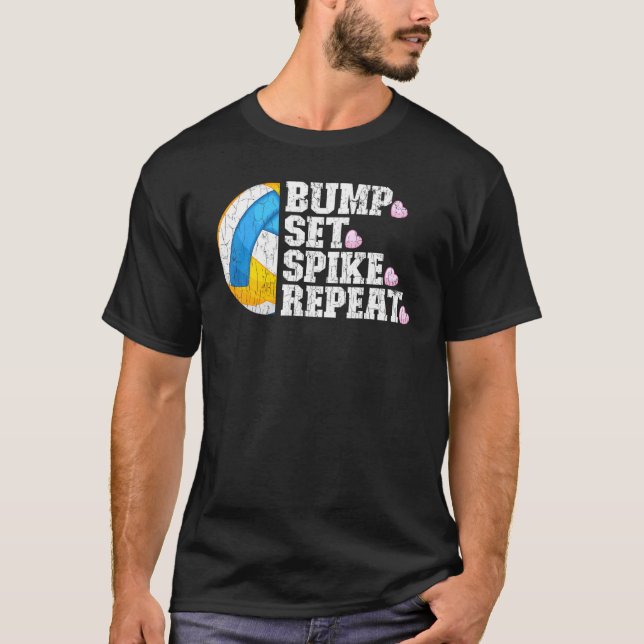 Bump Set Spike Repeat Volleyball Graphic Player Co T-Shirt (Front)