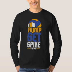 Bump Set Spike Repeat Volleyball Sports coach T-Shirt