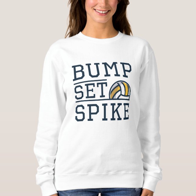 Bump Set Spike Sweatshirt (Front)
