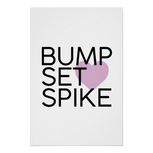 Bump Set Spike Volleyball Poster