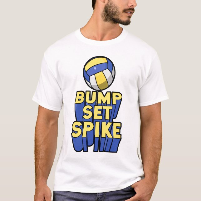 Bump Set Spike Volleyball T-Shirt (Front)