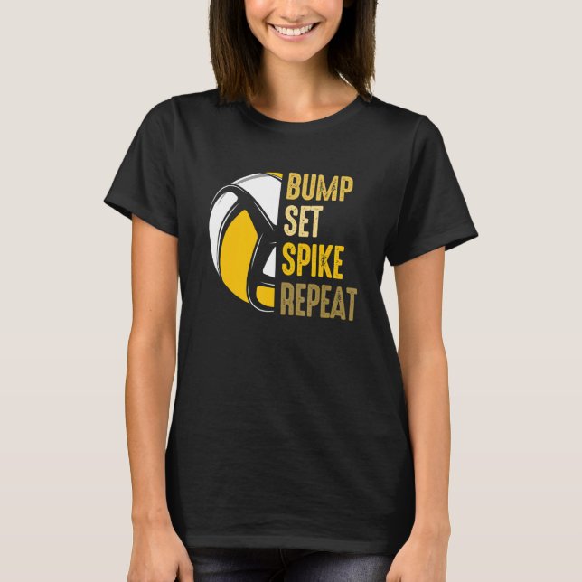 Bump Set Spike Volleyball T-Shirt (Front)