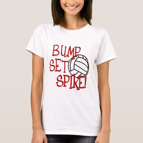 Bump Set Spike Volleyball T_Shirt