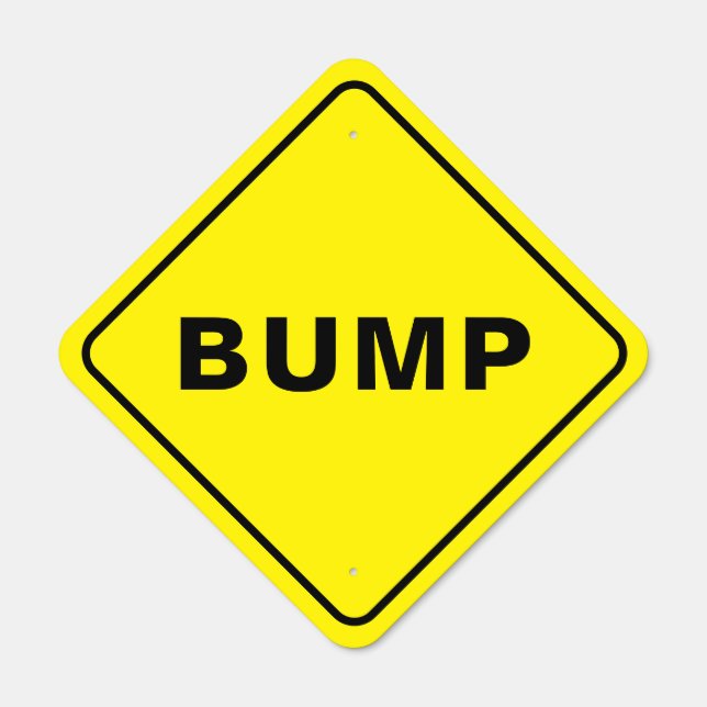 BUMP Warning Road Sign Diamond Metal 18 x 18 Inch (Front)