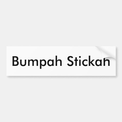 Bumpah Stickah Bumper Sticker