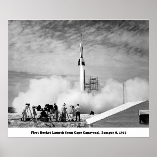 Bumper 8 First Rocket Launch from Cape Canaveral Poster