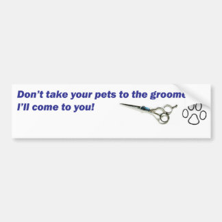 Bumper - Don't Take Your Pets... Bumper Sticker