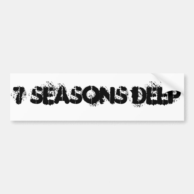 Bumper Sticker 7 Seasons Deep (Front)
