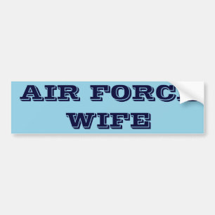 Bumper Sticker Air Force Wife