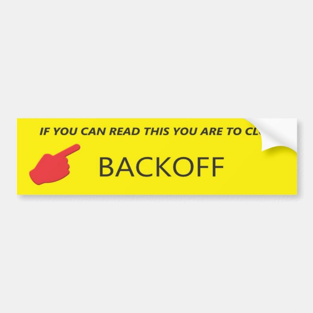 Bumper Sticker - Back Off (Front)