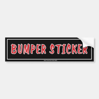 Bumper Sticker Bumper Sticker