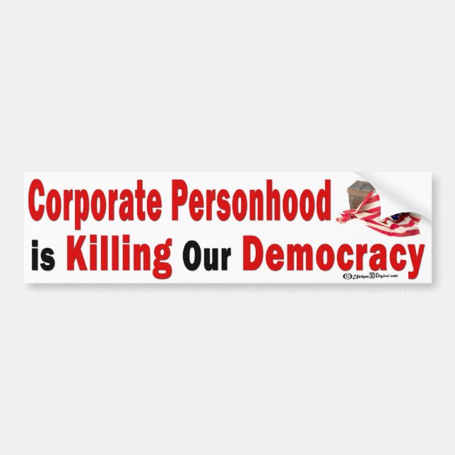Bumper Sticker Corporate Personhood Kill Democracy (Front)